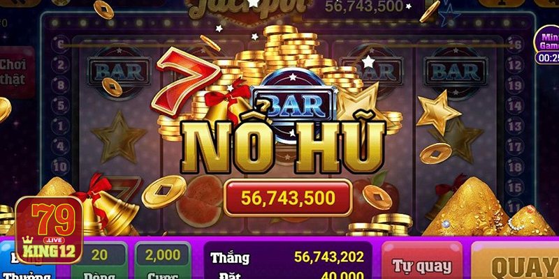 Top slot đáng thử tại Nổ Hũ 79king12